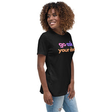 Load image into Gallery viewer, Go Ask Your Dad Ladies Relaxed T-Shirt
