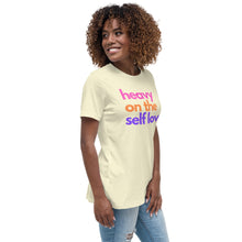 Load image into Gallery viewer, Heavy On The Self Love Ladies Relaxed T-Shirt
