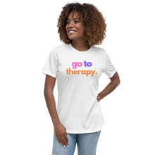 Load image into Gallery viewer, Go To Therapy Ladies Relaxed T-Shirt
