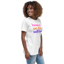 Load image into Gallery viewer, Heavy On The Self Love Ladies Relaxed T-Shirt
